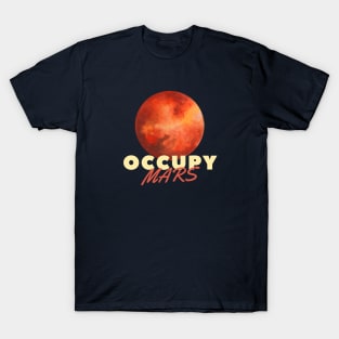 Occupy mars T-Shirt
